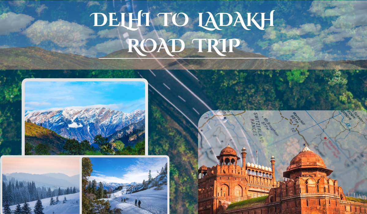 Delhi to Ladakh Road Trip: Everything You Need to Know in 2025